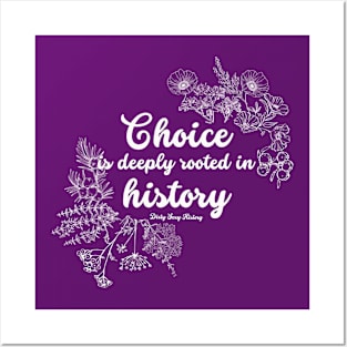 Choice is Deeply Rooted in History Posters and Art